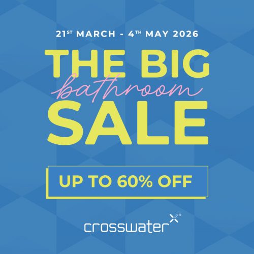 Crosswater the big bathroom sale SPRING 2026